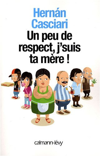 Un peu de respect, j'suis ta mère !