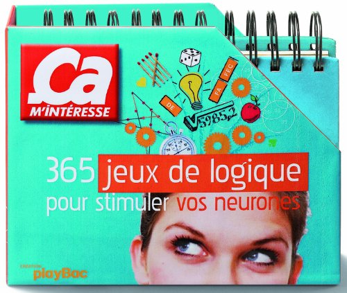 365 jeux de logique pour stimuler vos neurones