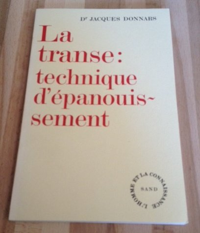 La Transe : technique d'épanouissement