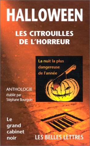 Halloween : les citrouilles de l'horreur : anthologie