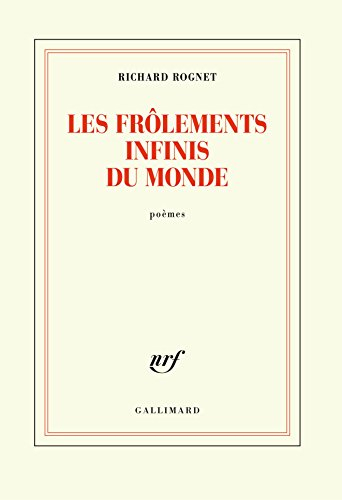 Les frôlements infinis du monde : poèmes