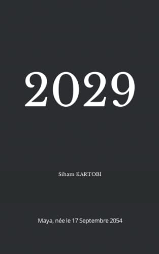 2029: Maya, née le 17 Septembre 2054