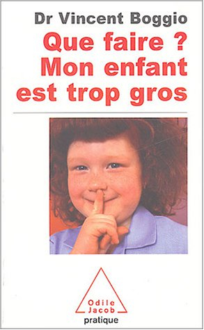 Que faire ? Mon enfant est trop gros