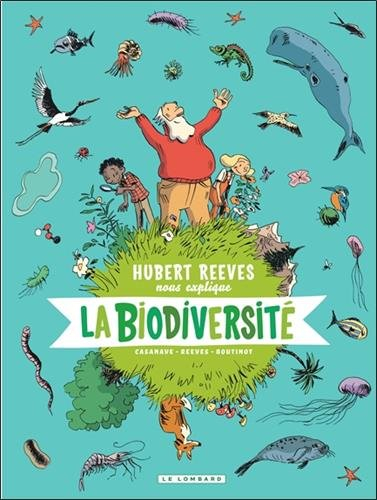 Hubert Reeves nous explique. Vol. 1. La biodiversité