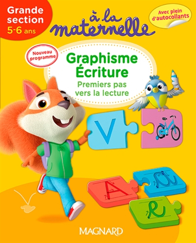 A la maternelle, graphisme-écriture, grande section, 5-6 ans : premiers pas vers la lecture : nouvea