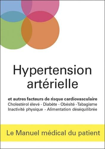 Hypertension artérielle et autres facteurs de risque cardiovasculaire : cholestérol élevé, diabète, 