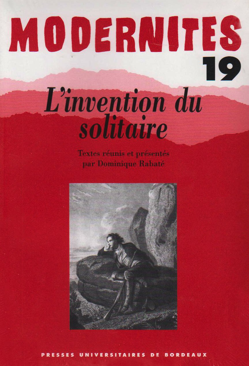 Modernités, n° 19. L'invention du solitaire