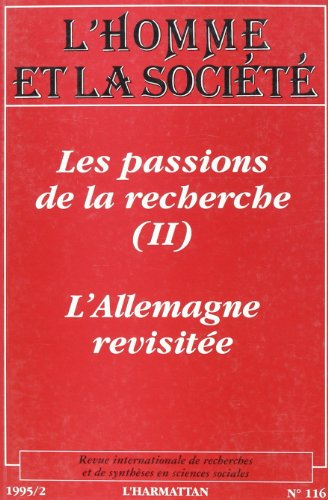 Homme et la société (L'), n° 116. Les passions de la recherche (II). L'Allemagne revisitée