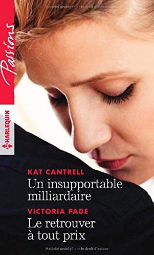 Un insupportable milliardaire. Le retrouver à tout prix