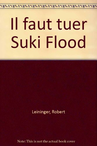 Il faut tuer Suki Flood