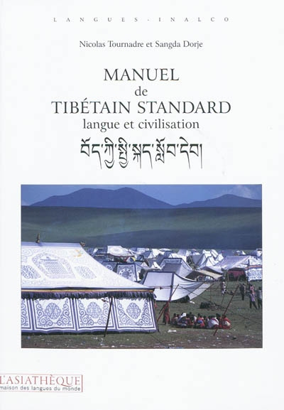 Manuel de tibétain standard : langue et civilisation : introduction au tibétain standard (parlé et é