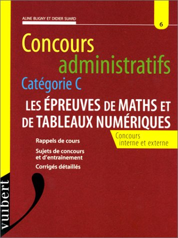 concours administratifs categorie c. les épreuves de maths et de tableaux numériques, concours inter