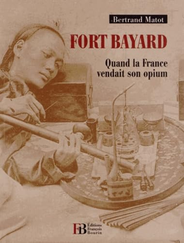 Fort Bayard : quand la France vendait son opium