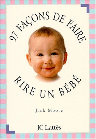 97 façons de faire rire bébé