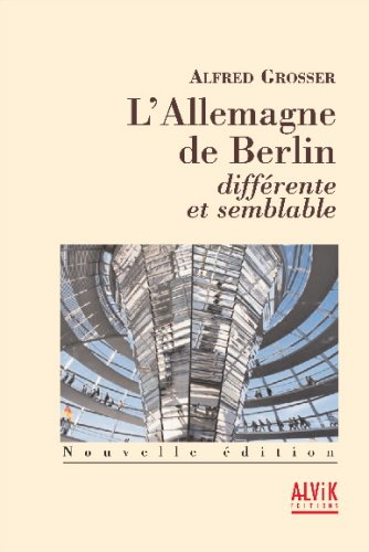 L'Allemagne de Berlin, différente et semblable