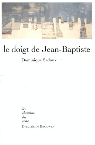 Le doigt de Jean-Baptiste : propos sur l'accompagnement spirituel