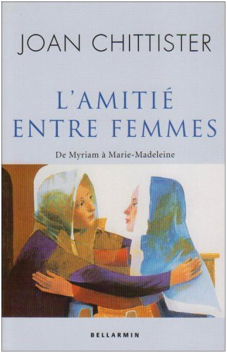 L'amitié entre femmes : de Myriam à Marie-Madeleine