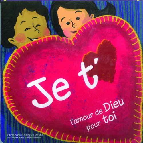 Je t'aime : l'amour de Dieu pour toi