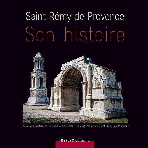 Saint-Rémy-de-Provence : son histoire