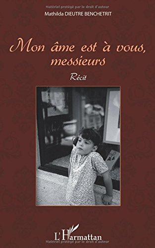 Mon âme est à vous, messieurs : récit