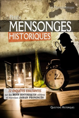 petits mensonges historiques