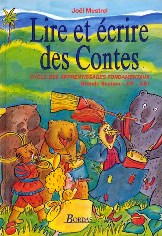 Lire et écrire des contes : manuel : cycle des apprentissages fondamentaux