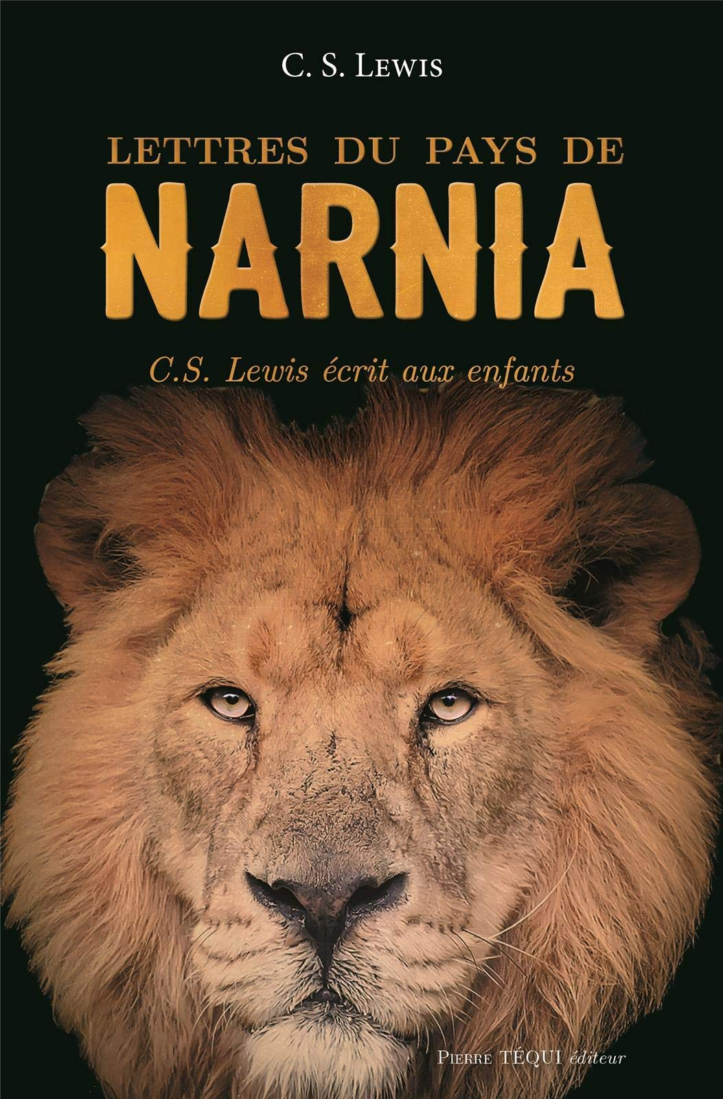 Lettres du pays de Narnia : C.S. Lewis écrit aux enfants