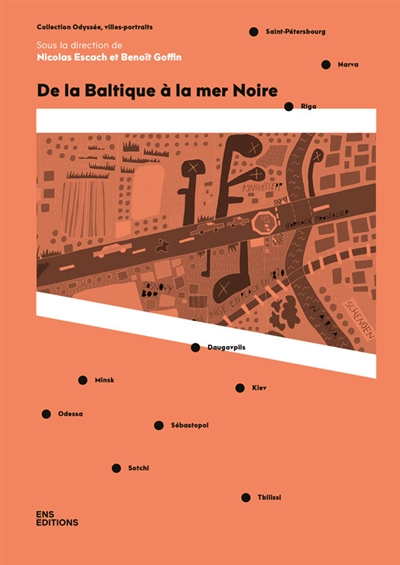 De la Baltique à la mer Noire : Saint-Pétersbourg, Narva, Riga, Daugavpils, Minsk, Kiev, Odessa, Séb
