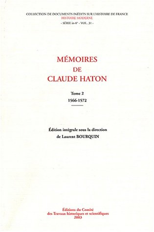 Mémoires de Claude Haton. Vol. 2. 1566-1572