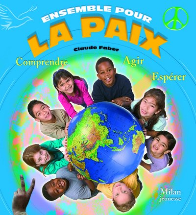 Ensemble pour la paix : comprendre, agir, espérer