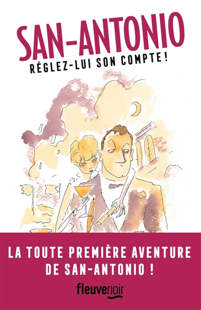 Réglez-lui son compte ! : kill him : la première série des révélations de San-Antonio