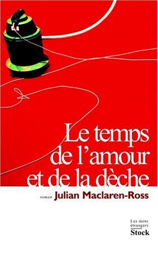 Le temps de l'amour et de la dèche