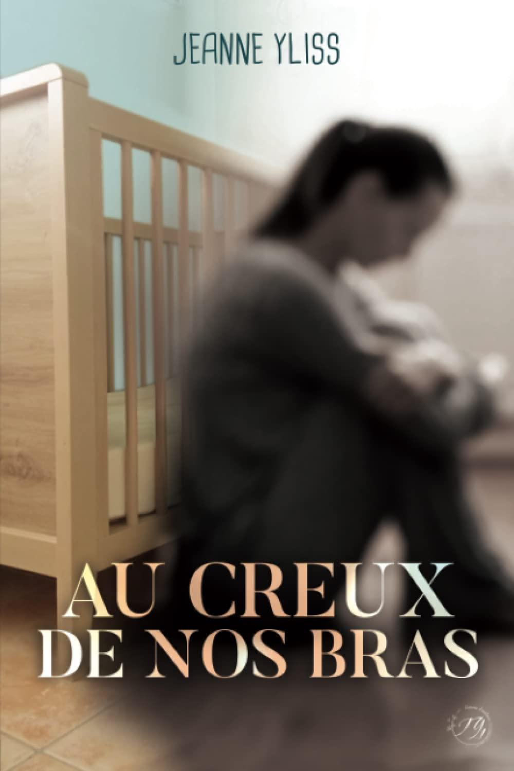 AU CREUX DE NOS BRAS