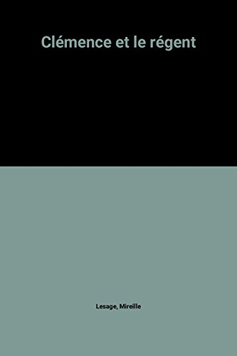 Clémence et le Régent