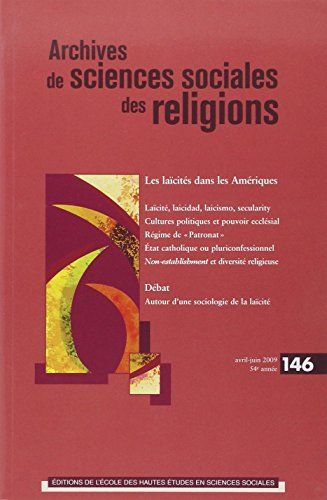 Archives de sciences sociales des religions, n° 146. Les laïcités dans les Amériques
