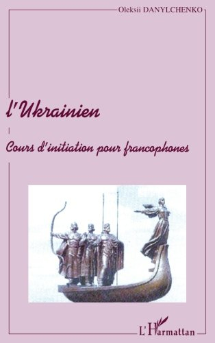 L'ukrainien : cours d'initiation pour francophones
