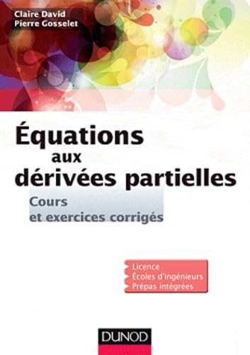 Equations aux dérivées partielles: Cours et exercices corrigés