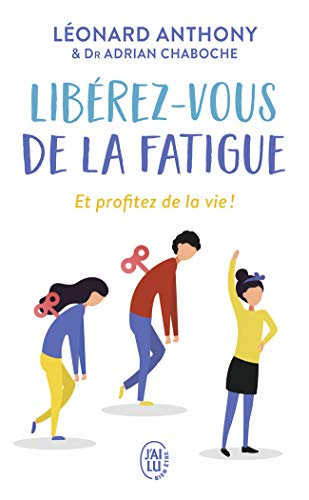 Libérez-vous de la fatigue : et profitez de la vie !