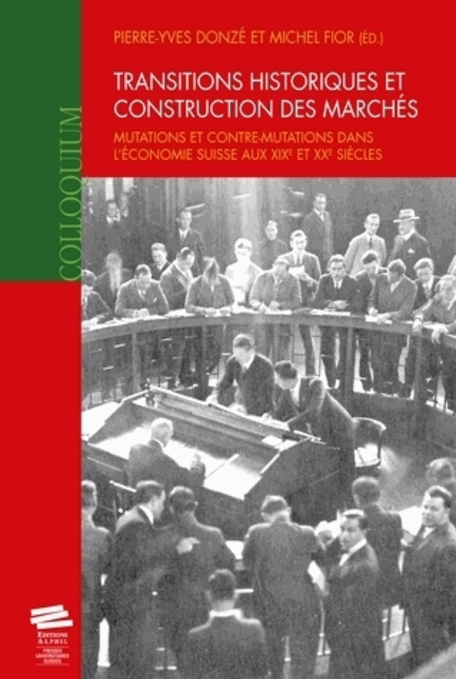 Transitions historiques et construction des marchés : mutations et contre-mutations dans l'économie 