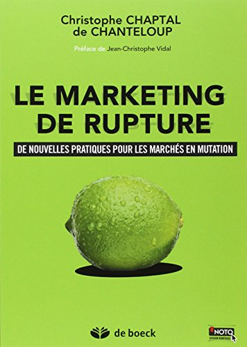 Le marketing de rupture : de nouvelles pratiques pour les marchés en mutation