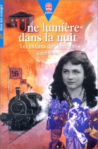 Une lumière dans la nuit : les enfants du Chambon