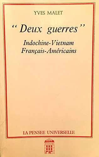 Deux guerres: Indochine-Vietnam, Français-Américains