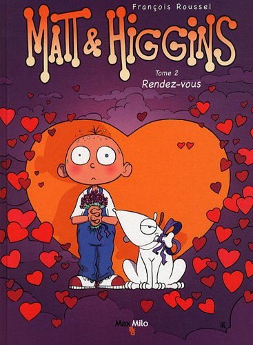 Matt et Higgins. Vol. 2. Rendez-vous