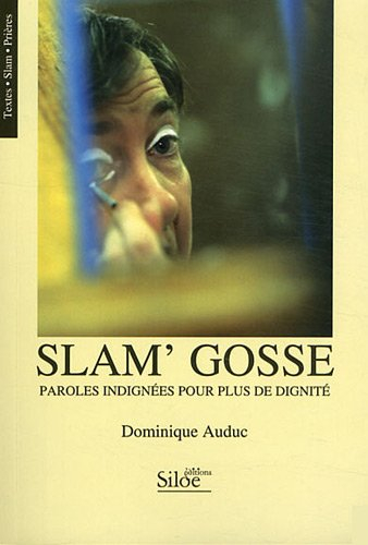 Slam' gosse : paroles indignées pour plus de dignité