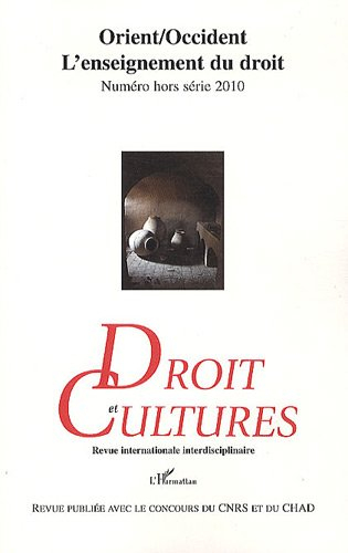 Droit et cultures, hors série, n° 2010. Orient-Occident, l'enseignement du droit