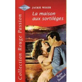 la maison aux sortilèges (collection rouge passion)