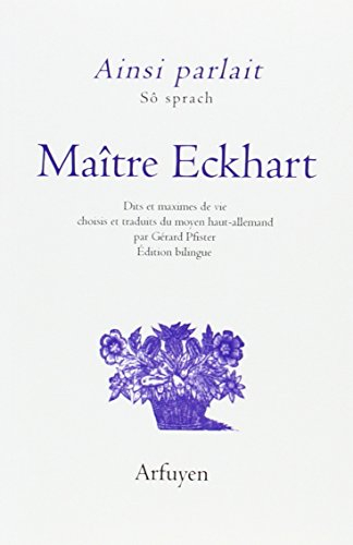 Ainsi parlait Maître Eckhart. Sô sprach Maître Eckhart