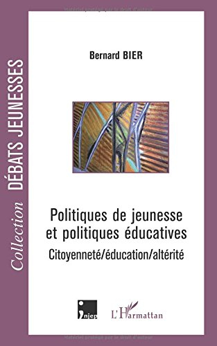Politiques de jeunesse et politiques éducatives : citoyenneté, éducation, altérité