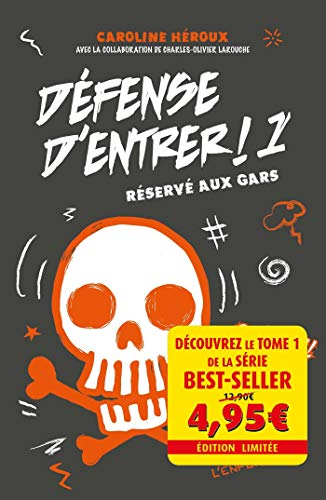 Défense d'entrer !. Vol. 1. Réservé aux gars