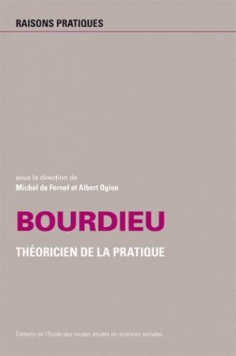 Bourdieu, théoricien de la pratique